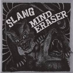 Slang : Slang - Mind Eraser